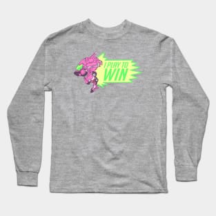 I Play to Win Long Sleeve T-Shirt